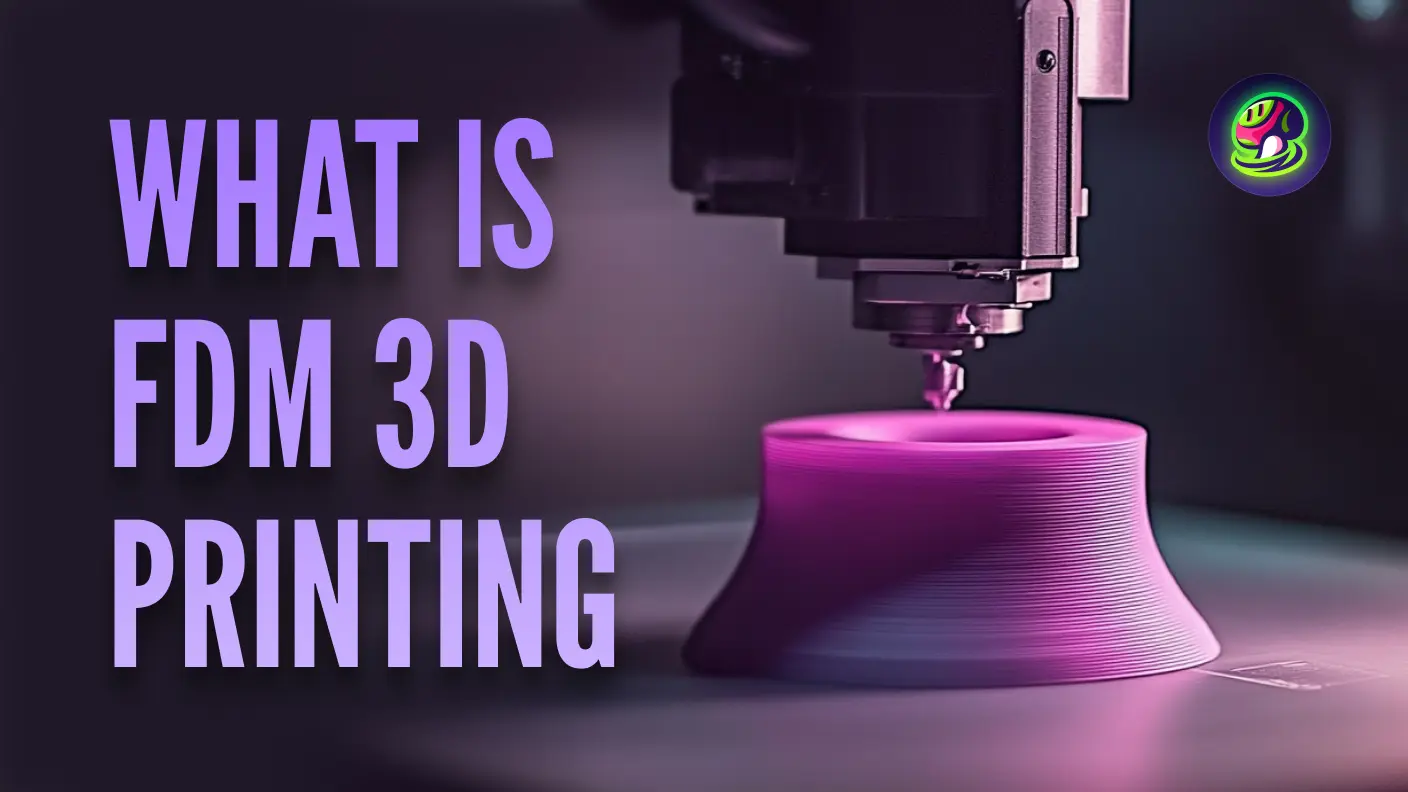 What is FDM 3D Printing? A Beginner's Guide