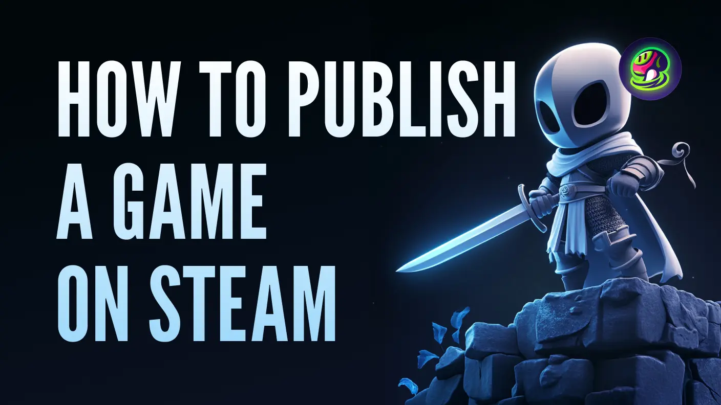 How to Publish a Game on Steam: A Developer's Guide